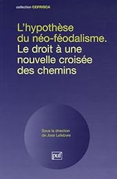 L' hypothèse du néo-féodalisme, le droit à une nouvelle croisée des chemins