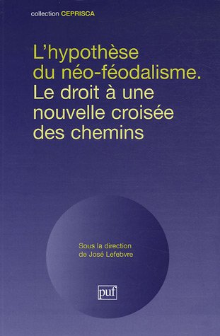 L' hypothèse du néo-féodalisme, le droit à une nouvelle croisée des chemins
