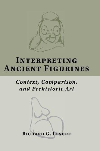 Interpreting Ancient Figurines: Context, Comparison, and...