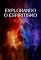 Livro Explorando o Espiritismo