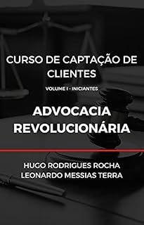 Livro Advocacia Revolucionária - Curso de Captação de Clientes