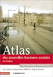 Image de Atlas des nouvelles fractures sociales : Les Classes moyennes oubliées et précarisées