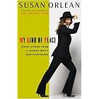 My Kind of Place: Travel Stories from a Woman Who's Been Everywhere