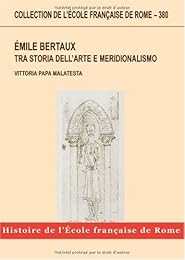 Émile Bertaux tra storia dell'arte e meridionalismo