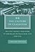 The Culture of Classicism: Ancient Greece and Rome in American Intellectual Life, 1780-1910