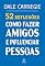 Livro 52 Reflexões: Como fazer amigos e influenciar pessoas