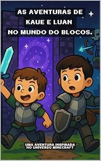 Livro As Aventuras de Kaue e Luan no Mundo dos Blocos: Uma Aventura inspirada no universo Minecraft