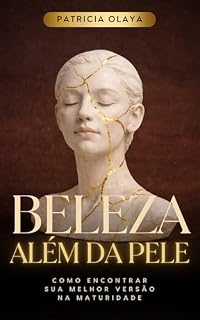 Livro Beleza além da pele: Como encontrar sua melhor versão na maturidade