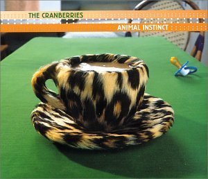 The Cramberries - Animal Instinct Pt.1 By Cranberries - Zortam Music