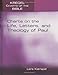 Charts on the Life, Letters, and Theology of Paul (Kregel Charts of the Bible)