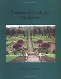 Professional Landscape Management by David L. Hensley