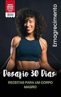 Livro Desafio 30 Dias : Receitas para um Corpo Magro