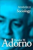 Introduction to Sociology, Adorno, Theodor W., 0804739331