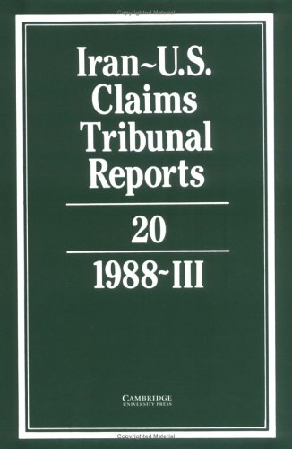 Iran-U.S. Claims Tribunal Reports: Volume 20