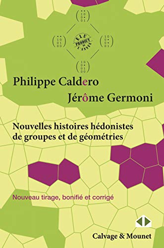Nouvelles histoires hédonistes de groupes et de géométries : Tome 1 by 