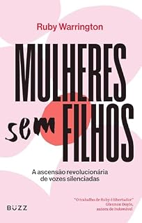Livro Mulheres sem filhos: A ascensão revolucionária de vozes silenciadas