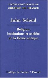 Religion, institutions et société de la Rome antique