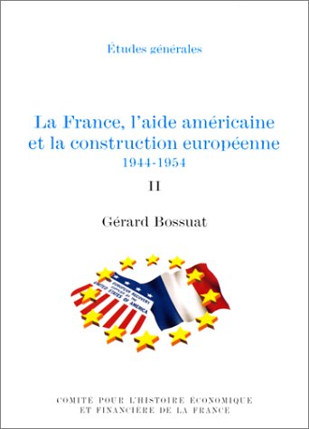 LA FRANCE AIDE AMERICAINE 2VOL by Gérard Bossuat
