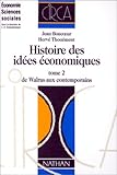 Histoire des idées économiques, Tome 2: De Walras aux contemporains by 
