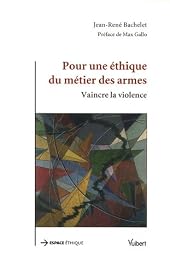 Pour une éthique du métier des armes