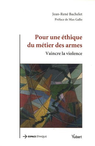 Pour une éthique du métier des armes