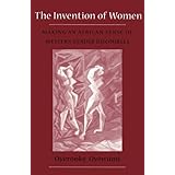 The Invention of Women: Making an African Sense of Western Gender Discourses
