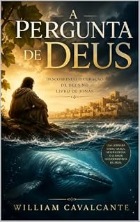 Livro A PERGUNTA DE DEUS: Descobrindo o coração de Deus no Livro de Jonas