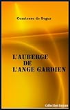 L'auberge de l'ange gardien (French Edition) by Comtesse de Ségur