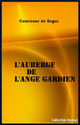L'auberge de l'ange gardien (French Edition) by Comtesse de Ségur