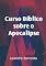 Livro Curso Bíblico Sobre o Apocalipse