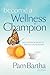 Become a Wellness Champion