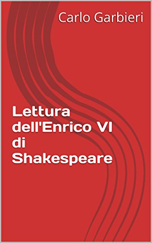 Lettura dell'Enrico VI di Shakespeare (Italian Edition)