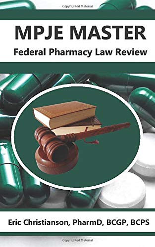 Mpje Master Federal Pharmacy Law Review Christianson Dr Eric 9781797977188 Amazon Com Books