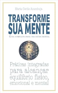 Livro Transforme sua mente: Guia completo para ter saúde mental
