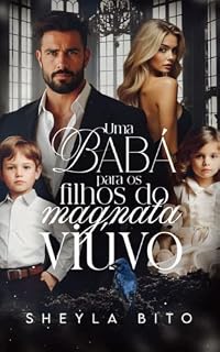 Livro Uma Babá para os Filhos do Magnata Viúvo (Série Bilionários Sedutores.)