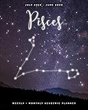 Pisces | July 2019 - June 2020 | Weekly + Monthly Academic Planner: Zodiac Constellation Sign Calendar Organizer | Agenda with Quotes (8x10