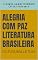 Livro ALEGRIA COM PAZ LITERATURA BRASILEIRA : CULTURA BOA LEITURA