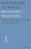 Epochenwechsel: Die Deutschen an der Schwelle zum 21. Jahrhundert. Werkausgabe Band 1 (Landt Verlag)