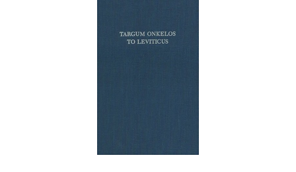 Targum Onkelos To Leviticus An English Translation Of The Text With Analysis And Commentary Drazin Israel 9780881254709 Amazon Com Books