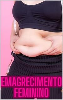 Livro Emagrecimento Feminino: Bem-Estar e Saúde