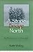 A Stone Bridge North: Reflections in a New Life by Kate Maloy