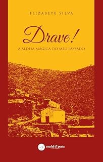 Livro Drave! A Aldeia Mágica do Meu Passado