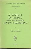 A Catalogue of Medieval and Renaissance Optical Manuscripts, Lindberg, David C., 0888443536