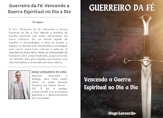 Livro Guerreiro da Fé: Vencendo a Guerra Espiritual no Dia a Dia