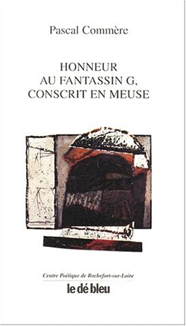 Honneur au fantassin G., conscrit en Meuse