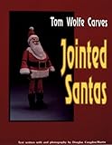 Tom Wolfe Carves Jointed Santas by