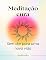 Livro Meditação cura: Sem dor para uma nova vida