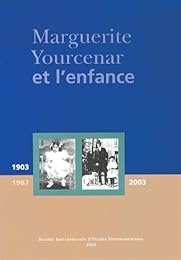 Marguerite Yourcenar et l'enfance