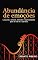 Livro Abundância de Emoções: Loucuras, amores, temores e aprendizados para a vida e carreira