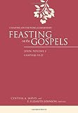 Feasting on the Gospels--John, Volume 2: A Feasting on the Word Commentary by Cynthia A. Jarvis, E. Elizabeth Johnson